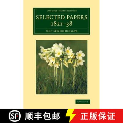 【3-4周达】Selected Papers, 1821–38: - Selected Papers, 1821-38 [9781108070546]