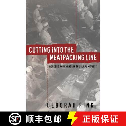 预订 Cutting Into the Meatpacking Line – Workers and Change in the Rural Midwest [9780807846957]