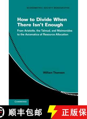 【3-4周达】How to Divide When There Isn't Enough: From Aristotle, the Talmud, and Maimonides to the A... [9781316646441]