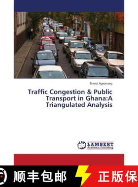 预订 Traffic Congestion & Public Transport in Ghana: A Triangulated Analysis [9783659508592]