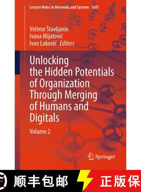 【3-4周达】Unlocking the Hidden Potentials of Organization Through Merging of Humans and Digitals : V... [9783032080899]