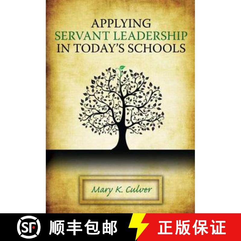【3-4周达】Applying Servant Leadership in Today's Schools [9781596670952]