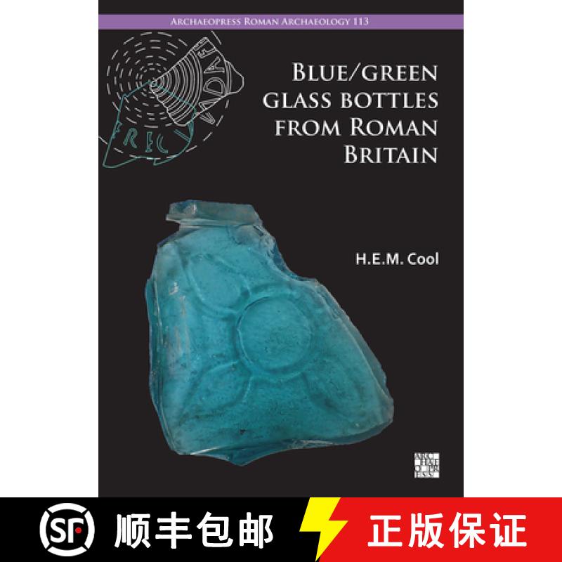 【2-3周达】Blue/Green Glass Bottles from Roman Britain: Square and Other Prismatic Forms [9781803277431]
