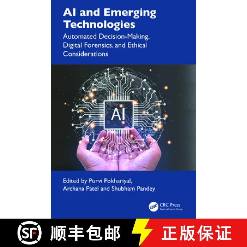 【3-4周达】AI and Emerging Technologies: Automated Decision-Making, Digital Forensics, and Ethical Co... [9781032815671]