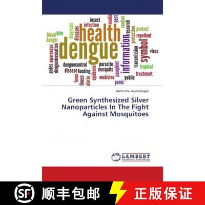 预订 Green Synthesized Silver Nanoparticles In The Fight Against Mosquitoes [9783330037137]