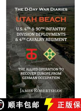 【3-4周达】The D-Day War Diaries - Utah Beach (2023): US 4th and 90th Infantry Division Deployments &... [9781470941512]