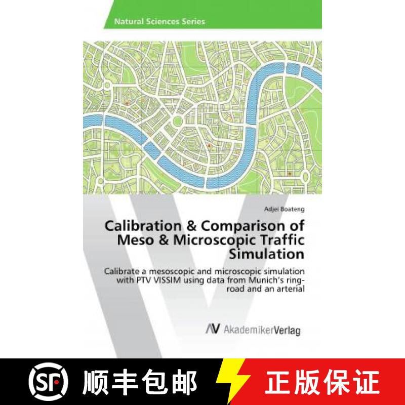 预订 Calibration & Comparison of Meso & Microscopic Traffic Simulation [9786202219785]