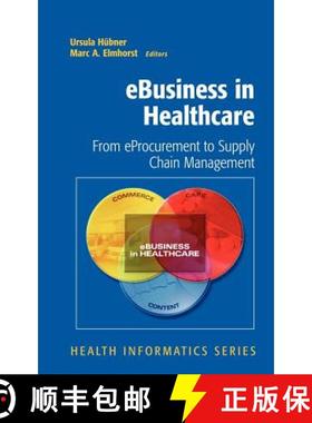 【3-4周达】eBusiness in Healthcare: From eProcurement to Supply Chain Management [9781846288784]