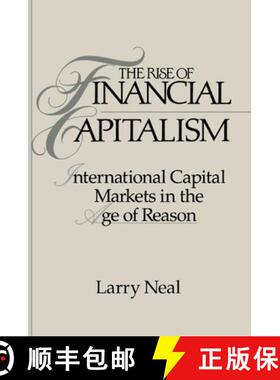 【3-4周达】Rise of Financial Capitalism: International Capital Markets in the Age of Reason - The Ris... [9780521457385]
