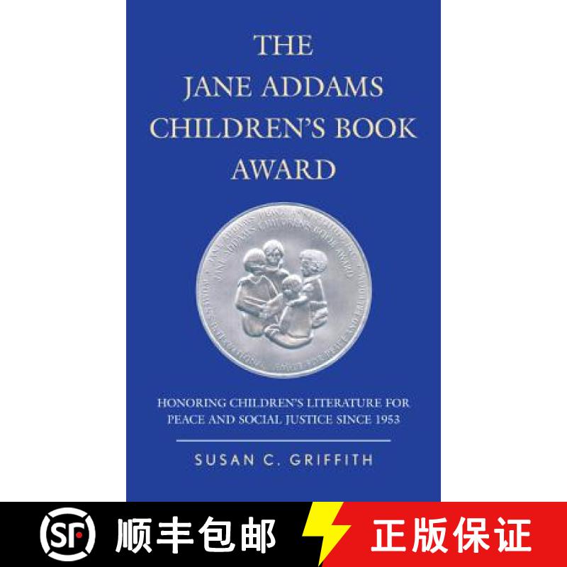 预订 The Jane Addams Children's Book Award : Honoring Children's Literature for Peace and Social Just... [9780810892026]