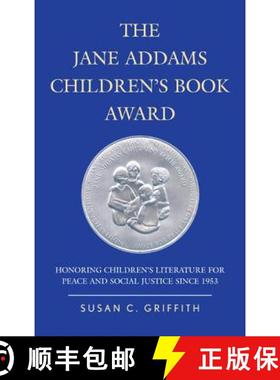 预订 The Jane Addams Children's Book Award : Honoring Children's Literature for Peace and Social Just... [9780810892026]