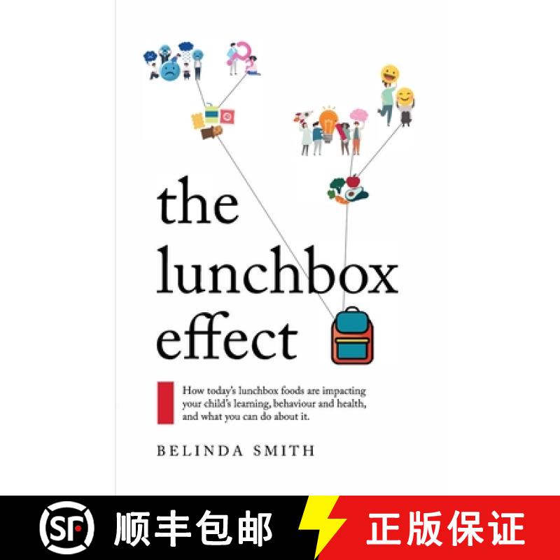【2-3周达】The Lunchbox Effect: How today's lunchbox foods are impacting your child's learning, behav... [9780648762430]