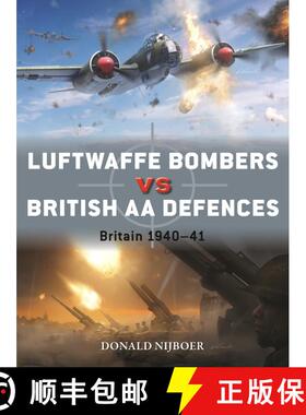 【3-4周达】Luftwaffe Bombers vs British AA Defences: Britain 1940–41 [9781472865762]