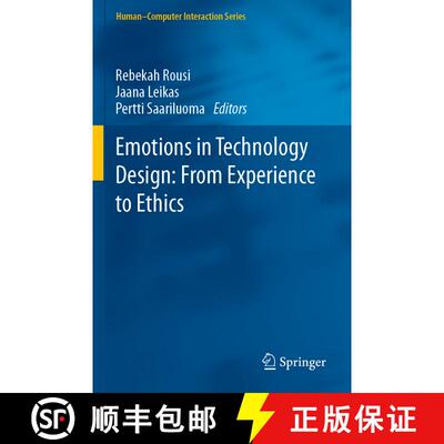 【3-4周达】Emotions in Technology Design: From Experience to Ethics [9783030534851]