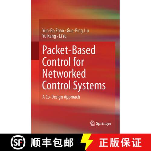 【3-4周达】精装 Packet-Based Control for Networked Control Systems : A Co-Design Approach (1st ed. 2018) [9789811062490]