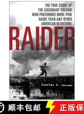 【3-4周达】Raider: The True Story of the Legendary Soldier Who Performed More POW Raids Than Any Othe... [9780312360658]