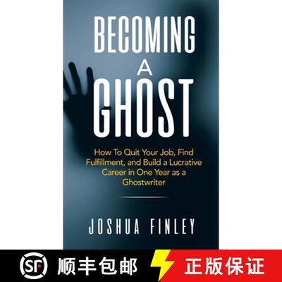 【3-4周达】Becoming A Ghost: How To Quit Your Job, Find Fulfillment, and Build a Lucrative Career in ... [9798985569322]