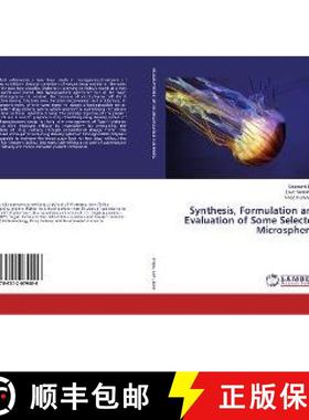 预订 Synthesis, Formulation and Evaluation of Some Selected Microspheres [9786202079006]