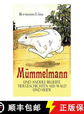 【3-4周达】Mümmelmann und andere beliebte Tiergeschichten aus Wald und Heide: Ein tapfere Hase wird ... [9788026886600]
