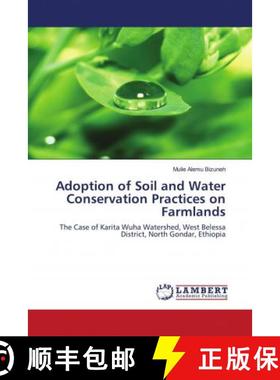 预订 Adoption of Soil and Water Conservation Practices on Farmlands [9786202003421]