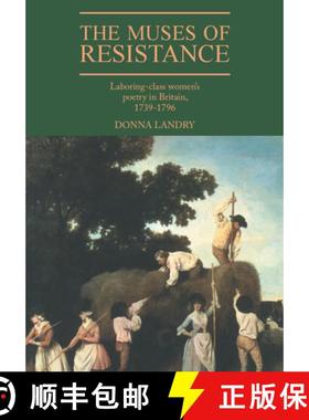 【3-4周达】The Muses of Resistance: Laboring-Class Women's Poetry in Britain, 1739 1796 [9780521374125]