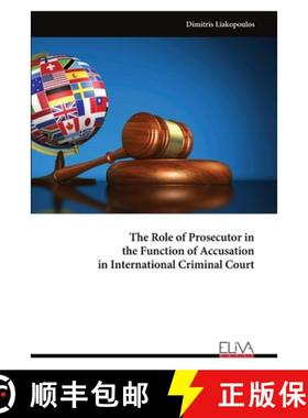 预订 The Role of Prosecutor in the Function of Accusation in International Criminal Court [9789999321228]