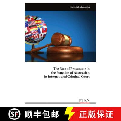 【3-4周达】The Role of Prosecutor in the Function of Accusation in International Criminal Court [9789999321228]