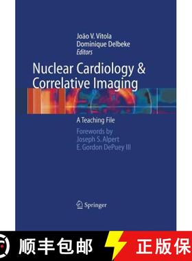 【3-4周达】Nuclear Cardiology and Correlative Imaging : A Teaching File [9781461273929]