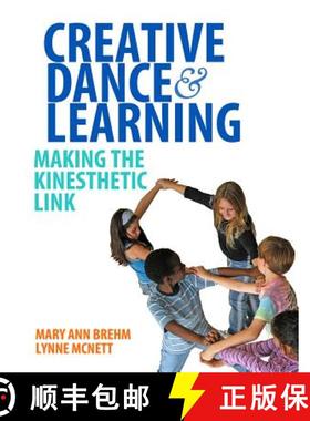 预订 Creative Dance and Learning: Making the Kinesthetic Link [9780871273895]