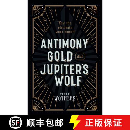 【3-4周达】精装 Antimony, Gold, and Jupiter's Wolf: How the elements were named [9780199652723]
