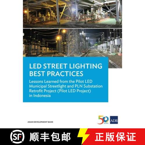 【3-4周达】LED Street Lighting Best Practices: Lessons Learned from the Pilot LED Municipal Streetlig... [9789292577711]