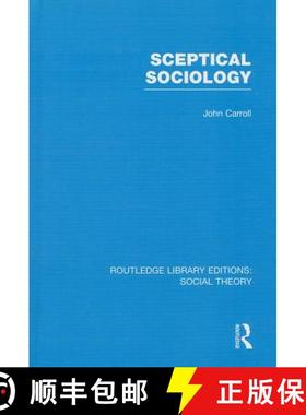【3-4周达】Sceptical Sociology (RLE Social Theory) [9781138784055]