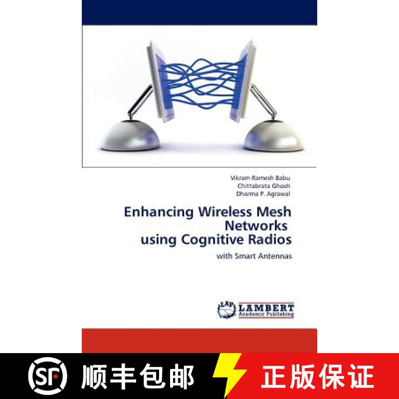 预订 Enhancing Wireless Mesh Networks using Cognitive Radios [9783844381801]