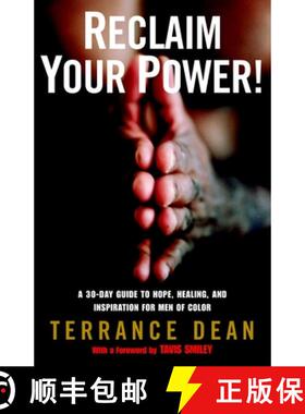 【3-4周达】Reclaim Your Power!: A 30-Day Guide to Hope, Healing, and Inspiration for Men of Color [9780812967784]