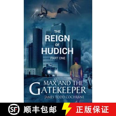 【3-4周达】The Reign of Hudich Part I (Max and the Gatekeeper Book V) [9780991523467]
