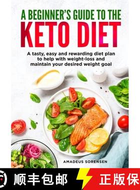 【3-4周达】A beginners guide to the Keto Diet: A tasty, easy and rewarding diet plan to help with wei... [9781471648182]