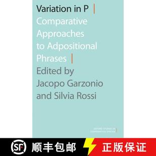 【3-4周达】Variation in P: Comparative Approaches to Adpositional Phrases [9780190931254]