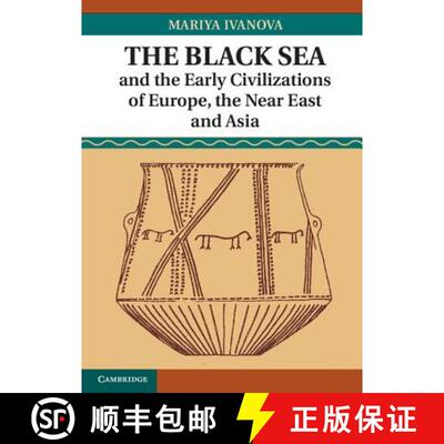 【3-4周达】精装 The Black Sea and the Early Civilizations of Europe, the Near East and Asia [9781107032194]
