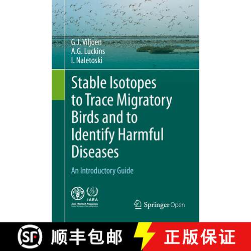 【3-4周达】精装 Stable Isotopes to Trace Migratory Birds and to Identify Harmful Diseases : An Introd... [9783319282978]