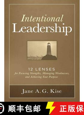【3-4周达】Intentional Leadership: 12 Lenses for Focusing Strengths, Managing Weaknesses, and Achievi... [9781621534266]