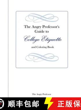 【3-4周达】The Angry Professor's Guide to College Etiquette and Coloring Book [9781105779954]