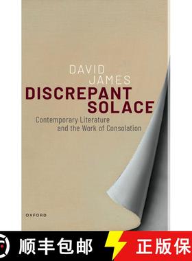 【3-4周达】Discrepant Solace: Contemporary Literature and the Work of Consolation [9780198985914]
