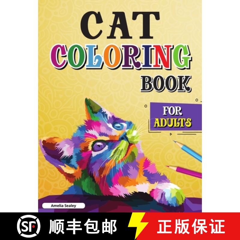 【3-4周达】Cat Coloring Book for Adults: Creative Cats Coloring, Cat Lover Adult Coloring Book for Re... [9787062254367]