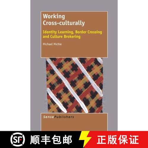 预订 Working Cross-Culturally: Identity Learning, Border Crossing and Culture Brokering [9789462096783]