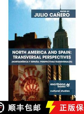 预订 North America and Spain: Transversal Perspectives - Norteamérica y España: perspectivas transv... [9781940075488]