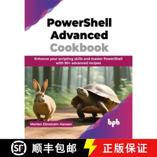【3-4周达】PowerShell Advanced Cookbook: Enhance your scripting skills and master PowerShell with 90+... [9789355516732]