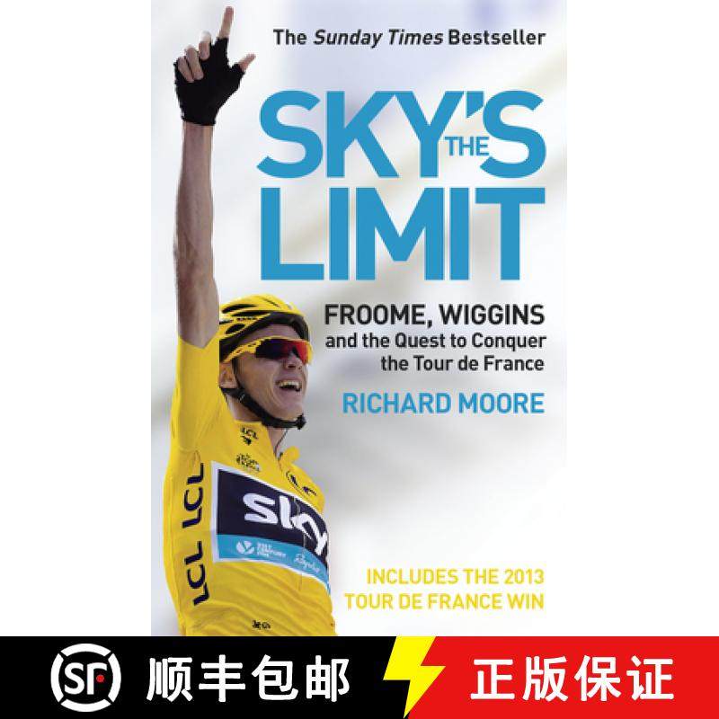 【3-4周达】Sky's the Limit: Froome, Wiggins and the Quest to Conquer the Tour De France [9780007549931]