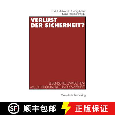 【3-4周达】Verlust der Sicherheit?: Lebensstile zwischen Multioptionalität und Knappheit [9783531132280]
