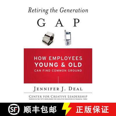 【3-4周达】Retiring The Generation Gap: How Employees Young And Old Can Find Common Ground [Wiley经管] [9781119015871]