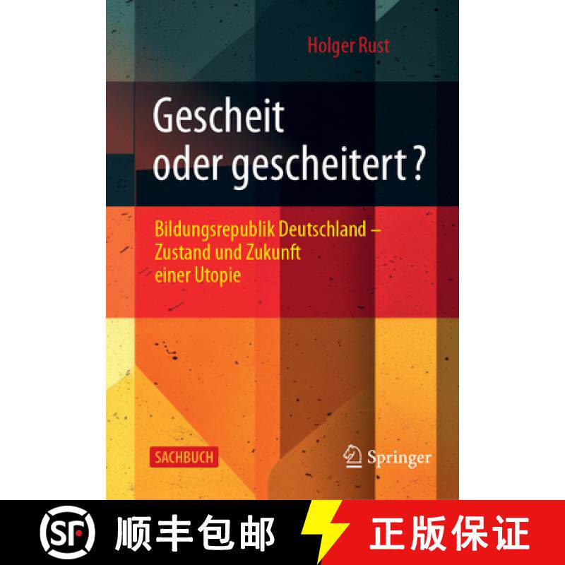 【3-4周达】Gescheit Oder Gescheitert?: Bildungsrepublik Deutschland - Zustand Und Zukunft Einer Utopie [9783658467043]